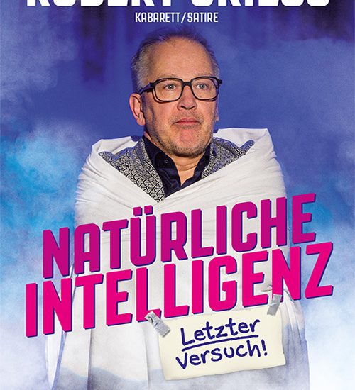 Robert Griess - Natürliche Intelligenz - Letzter Versuch