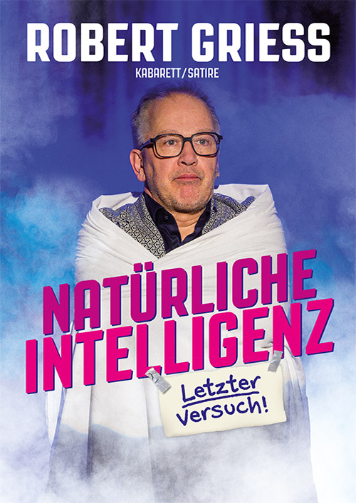 Robert Griess - Natürliche Intelligenz - Letzter Versuch